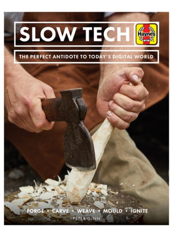 Slow Tech : The perfect antidote to today's digital world 