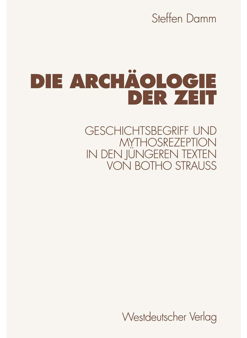 Die Archäologie der Zeit 