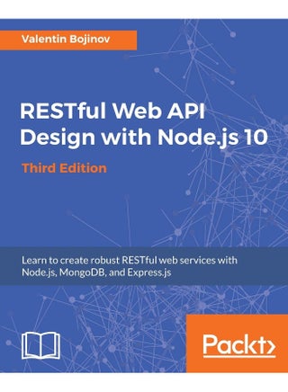RESTful Web API Design with Node.js 10, Third Edition - pzsku/Z3CCD44B48E892F216CB9Z/45/1747996869/ed587464-3cd2-4fda-94bf-c12449f4afea