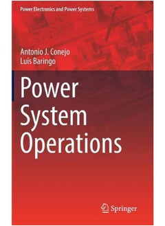 Power System Operations (Power Electronics and Power Systems)