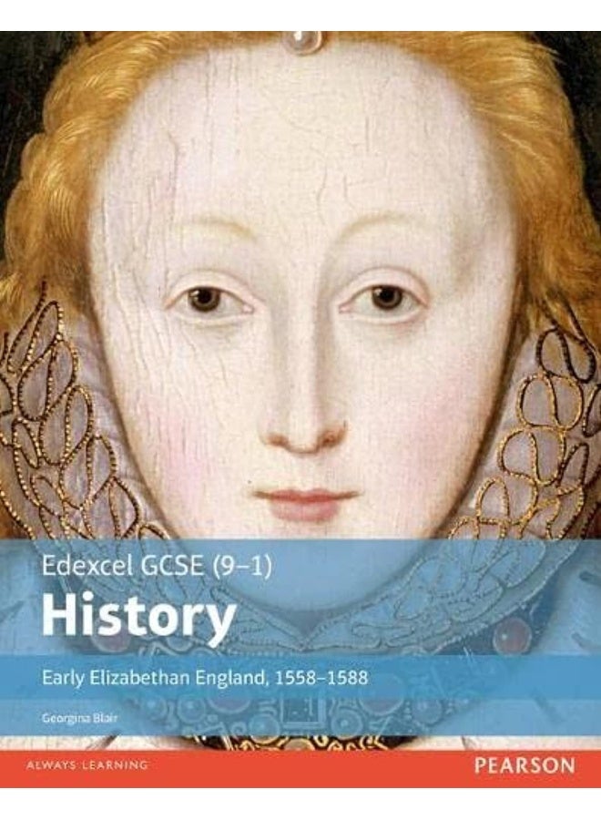 Edexcel GCSE (9-1) History Early Elizabethan England, 1558–1588 Student Book