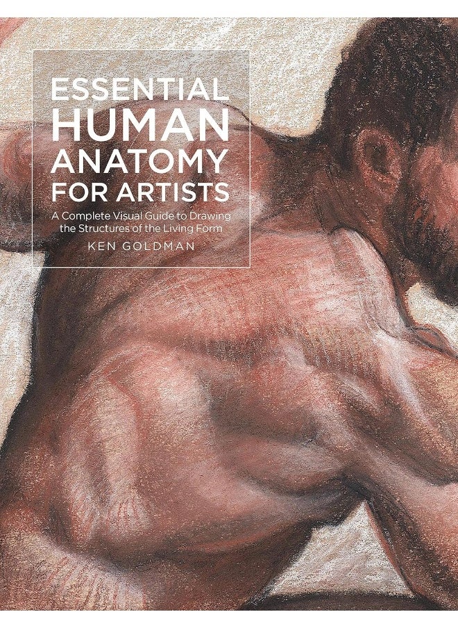Essential Human Anatomy for Artists: A Complete Visual Guide to Drawing the Structures of the Living Form (Volume 9)  - Image 1