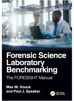 Forensic Science Laboratory Benchmarking: The FORESIGHT Manual 