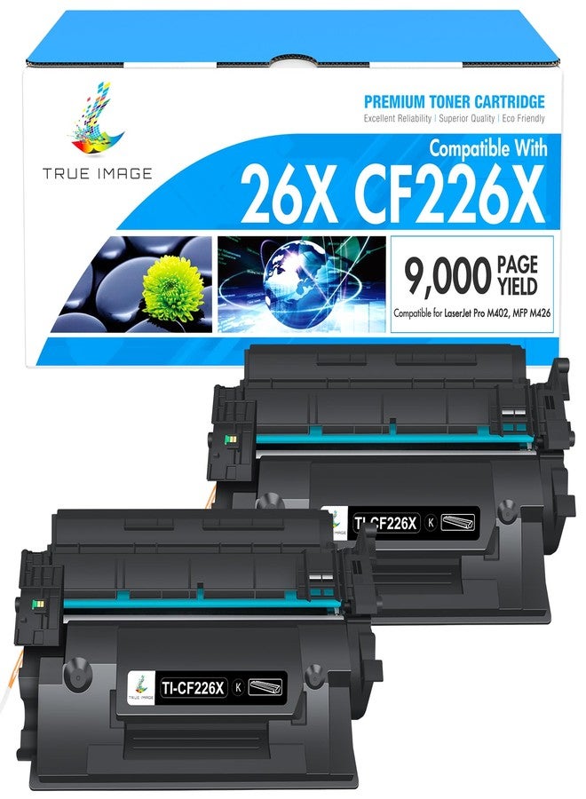 TRUE IMAGE 26X Toner Cartridge for HP Printer CF226X M426fdw Compatible for HP 26X Black LaserJet Toner Cartridge 26A CF226A M402n MFP M426fdw M402dn M402 M402dw M402dne M426fdn M426 M426dw Printer Ink 2 Pack - Image 1
