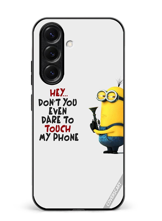 VR CREATIVE Protective Case Cover For Samsung Galaxy A56 Don'T You Even Dare To Touch My Phone Design Multicolour