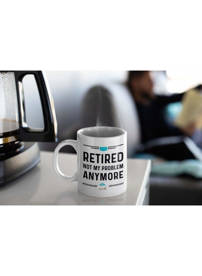 Casitika Funny Happy Retirement Coffee Mugs. Gag Mug Ideas for Men and Women. Retired Not My Problem Anymore. Fun Cup for Coworker. 11 oz White Ceramic Novelty Mug. - Image 3