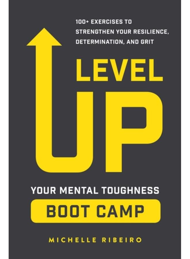 Level Up : Your Mental Toughness Boot Camp 