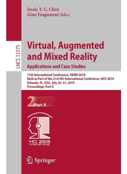 Virtual, Augmented and Mixed Reality. Applications: 11th International Conference, Vamr 2019, Held as