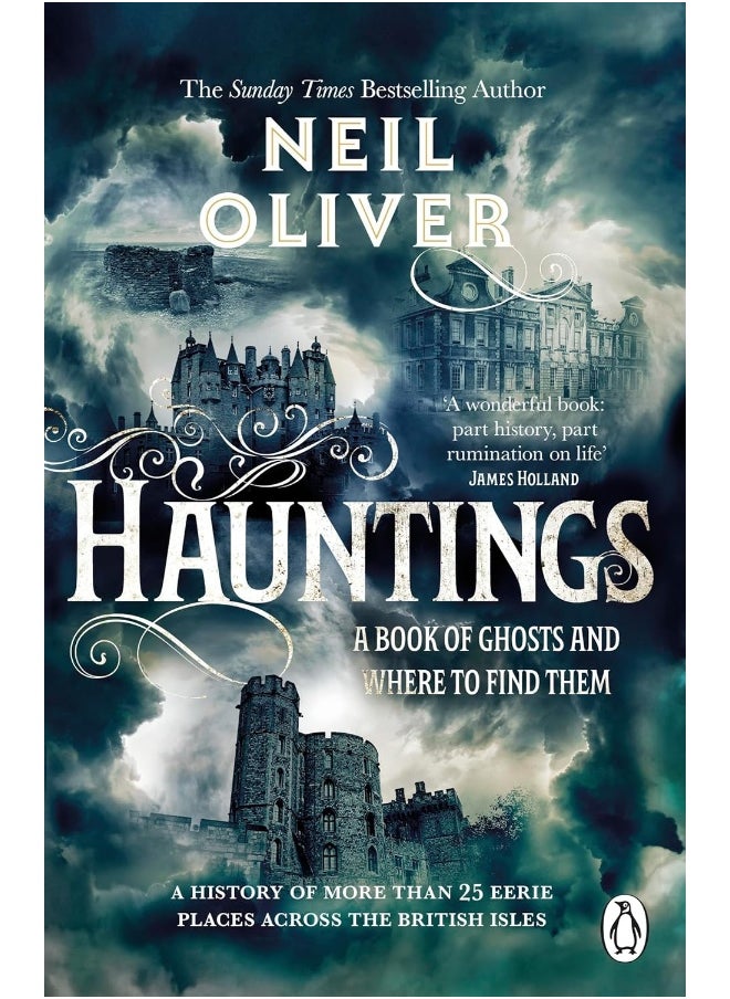 Hauntings: A Book of Ghosts and Where to Find Them Across 25 Eerie British Locations 