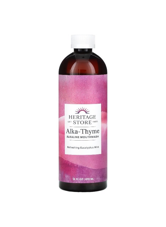Heritage Store, Alka-Thyme, Alkaline  Mouthwash, Refreshing  Eucalyptus Mint, 16 fl oz (473 ml) - Image 1