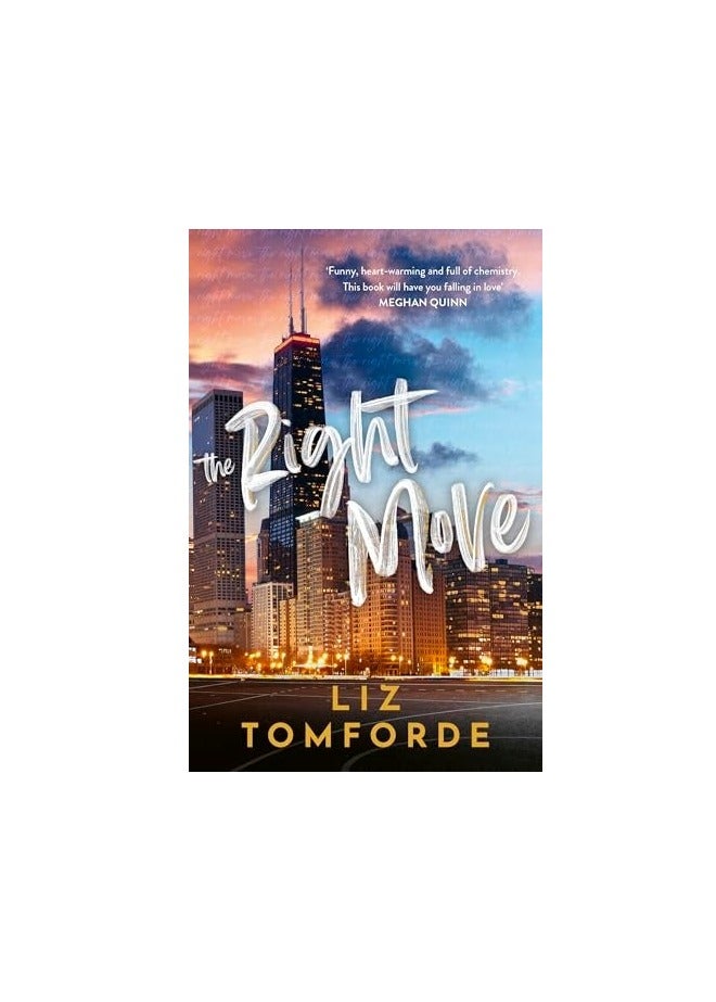 Right Move: A Forced Proximity, Fake Dating Sports Romance from the TikTok Sensation and Author of MILE HIGH