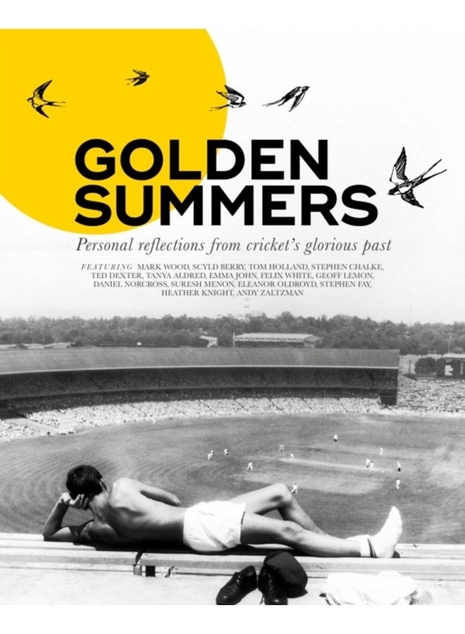 Golden Summers Personal reflections from cricket s glorious past - Hardback