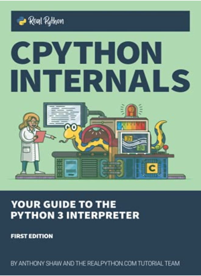 null - Cpython Internals Your Guide To The Python 3 Interpreter by Shaw, Anthony Paperback - Image 1
