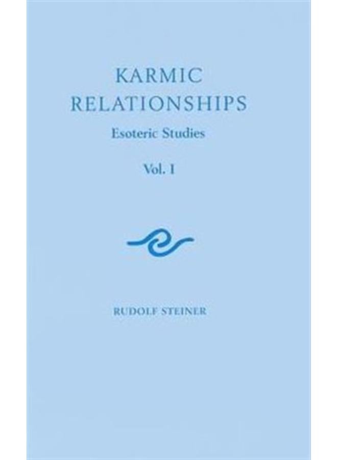 Karmic Relationships : Esoteric Studies Volume 1
