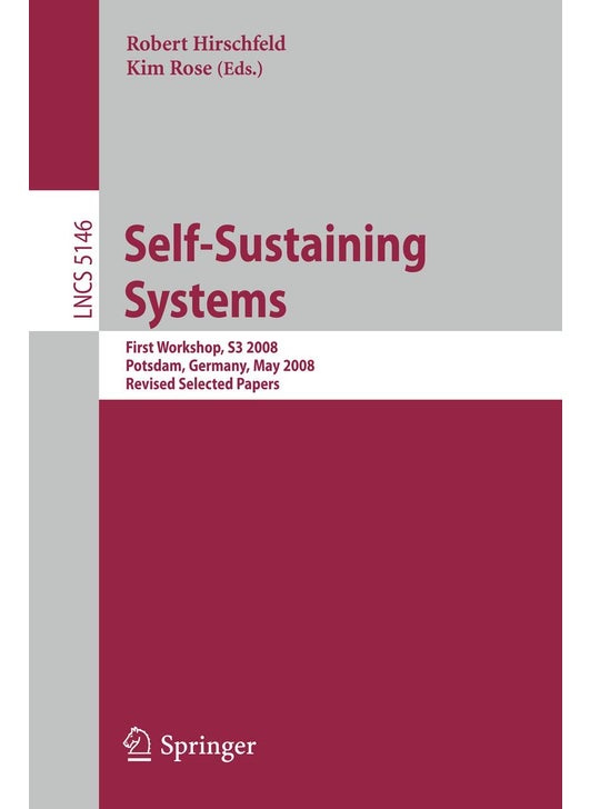 Self-Sustaining Systems: First Workshop, S3 2008 Potsdam, Germany, May 15-16, 2008, Proceedings