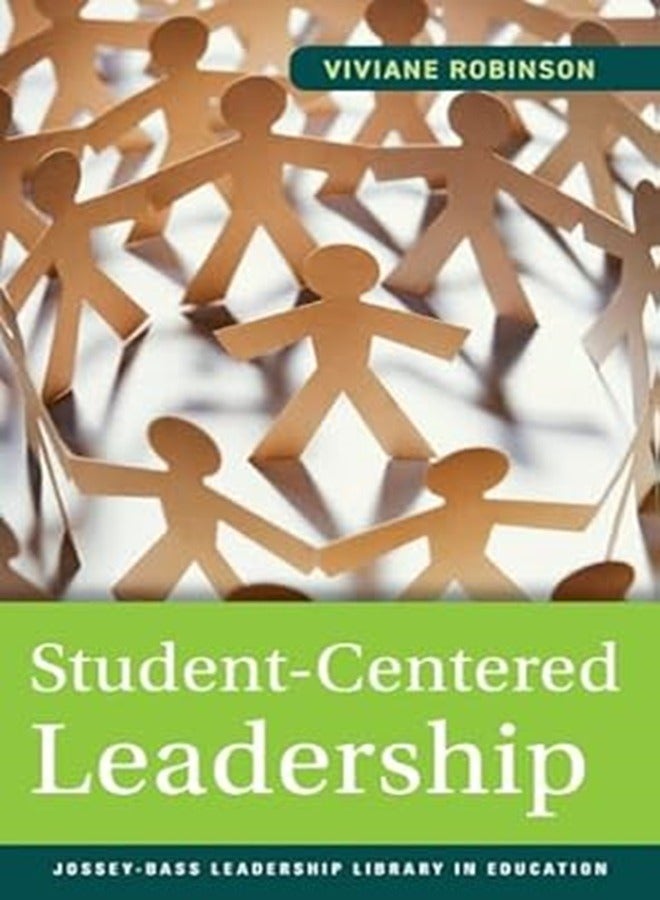 Student Centered Leadership by Viviane Robinson 