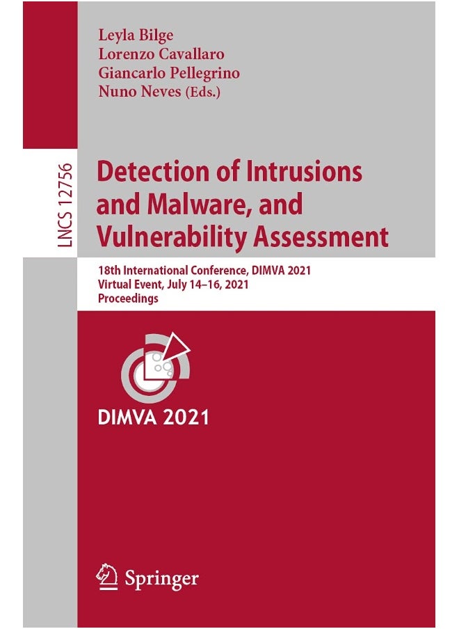 Detection of Intrusions and Malware, and Vulnerability Assessment: 18th International Conference, DIMVA 2021, Virtual Event, July 14-16, 2021, Proceedings 