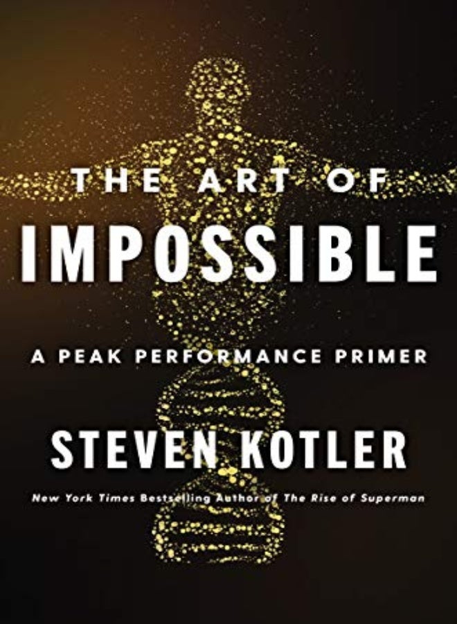 The Art of Impossible: A Peak Performance Primer 
