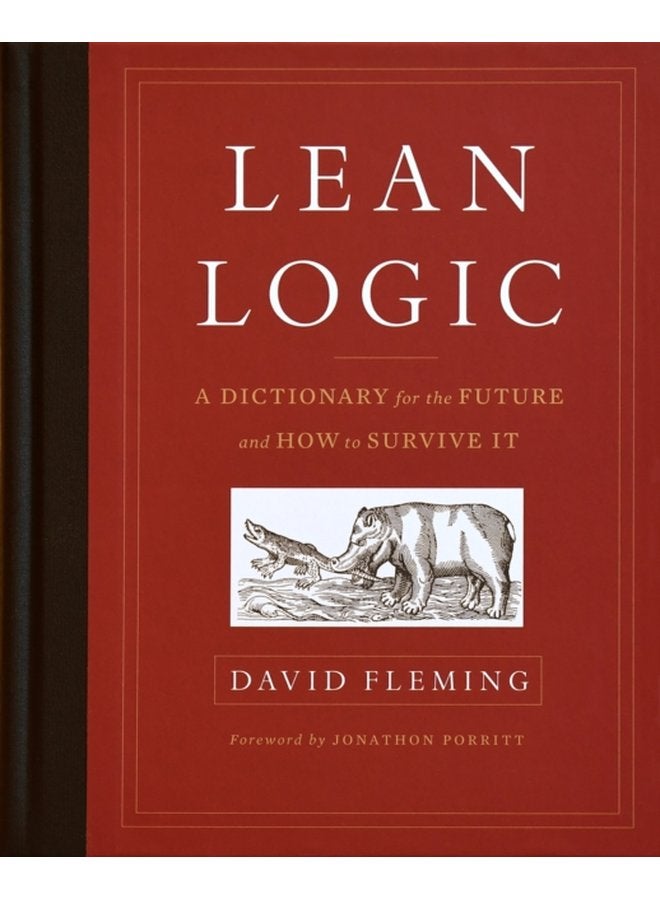 Lean Logic A Dictionary for the Future and How to Survive It - Hardback