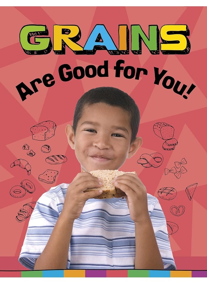 Grains Are Good for You!  - Image 3