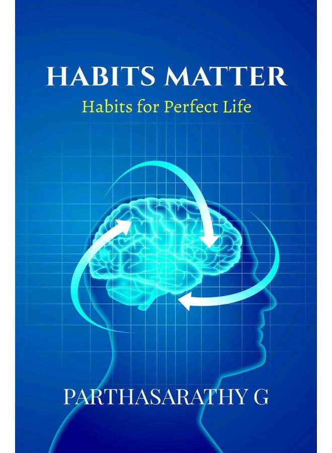 Habits Matter : Habits for Perfect Life  - Image 1