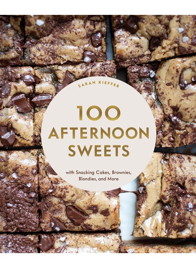 100 Afternoon Sweets: With Snacking Cakes, Brownies, Blondies, and More - Image 1