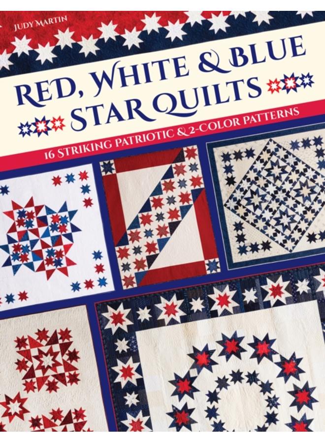 Red, White & Blue Star Quilts : 16 Striking Patriotic & 2-Color Patterns 