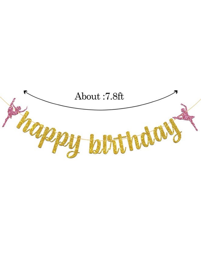 WeBenison Ballet Happy Birthday Banner, Ballerina Girl Dancing Bunting Supplies, Ballerina Girl's Birthday Party Decorations Ballet Dancer Sign Gold & Pink - Image 2