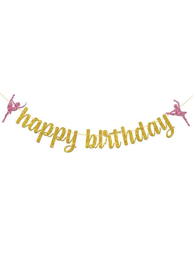 WeBenison Ballet Happy Birthday Banner, Ballerina Girl Dancing Bunting Supplies, Ballerina Girl's Birthday Party Decorations Ballet Dancer Sign Gold & Pink - Image 1