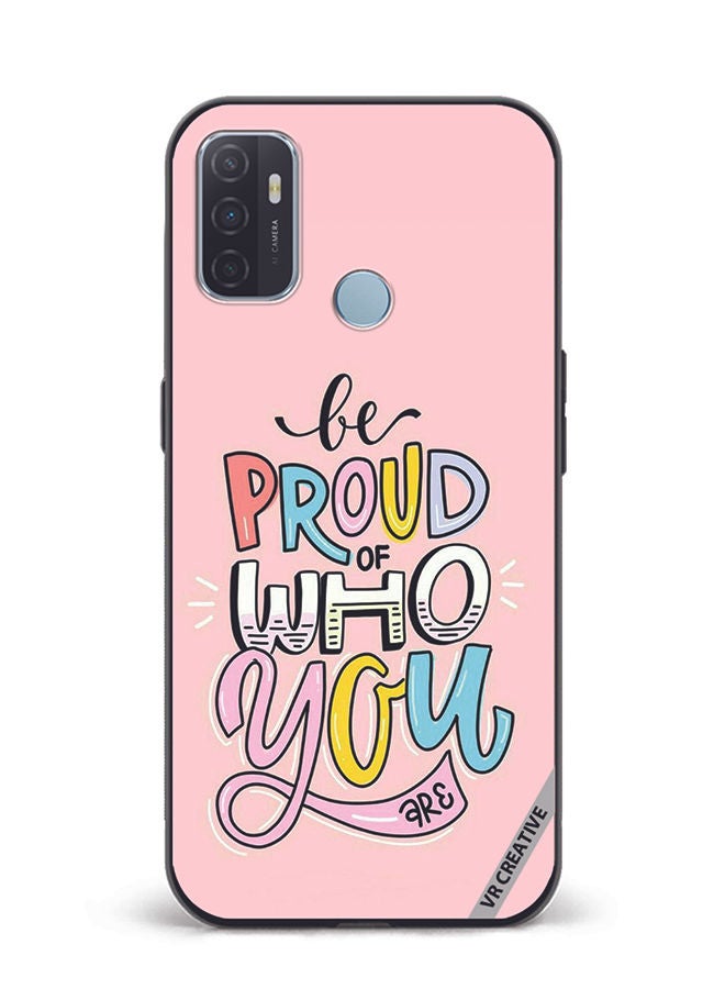 VR CREATIVE Protective Case Cover For Oppo A53 Be Proud Of Who You are  Design Multicolour - Image 1