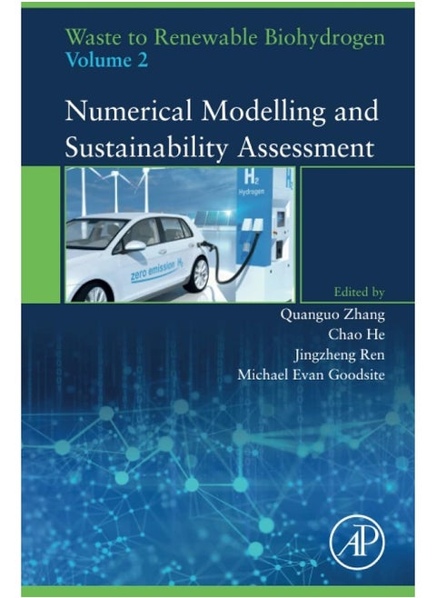 Waste to Renewable Biohydrogen, Volume 2: Numerical Modelling and Sustainability Assessment