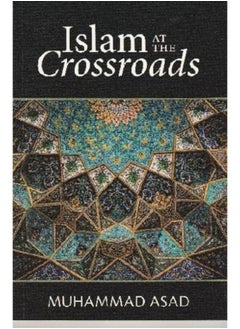 Islam at the Crossroads: 2022 reprint 