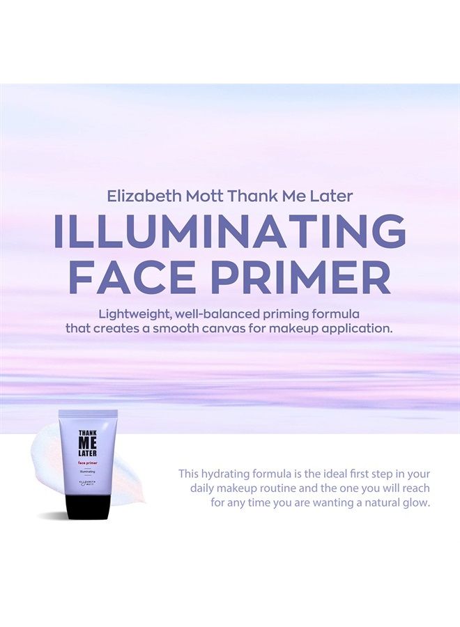 Elizabeth Mott برايمر الوجه شكرًا لي لاحقًا - برايمر أساسي لتطبيق مكياج مثالي وارتداء طوال اليوم - خالي من القسوة (30 جرام، برايمر مضيء) - Image 5