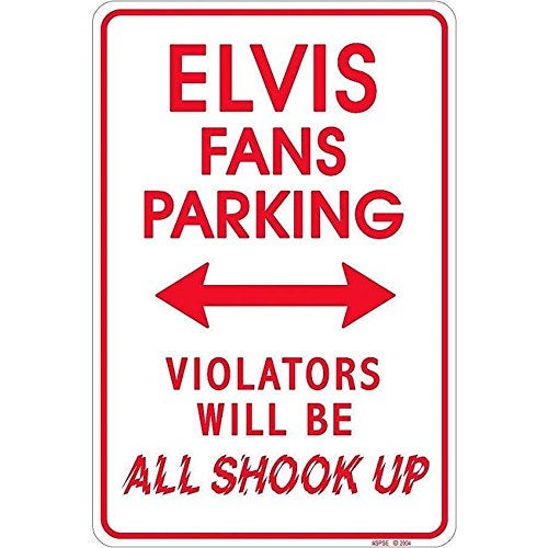 Signs 4 Fun Decorative Parking Sign  Elvis Shook Up  8 x 12  Embossed Aluminum Sign  Made in the USA  SPSE