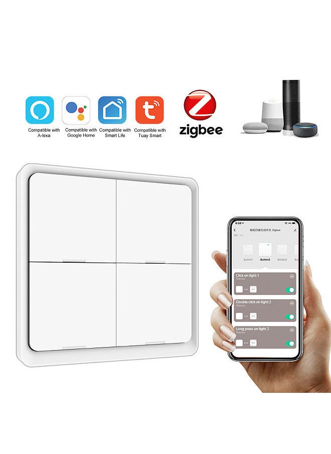 Tuya ZigBee Wireless Smarts Scene Switch 4 Gang Scenario Switch 4 Road Slab Scene Keys Switch Tuya Smarts Home Assistant Smarts Home Automation Compatible with Alexa, Google Home, Siri, Smarts Life