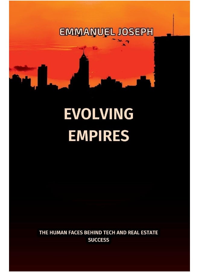 Evolving Empires, The Human Faces Behind Tech and Real Estate Success: The Human Faces Behind Tech and Real Estate Success  - Image 1