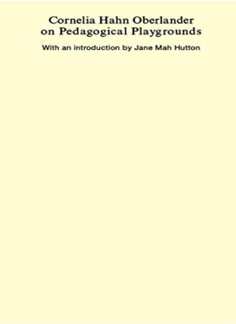 Cornelia Hahn Oberlander on Pedagogical Playgrounds