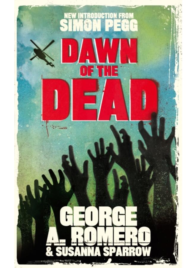 Dawn of the Dead : The original end of the world horror classic 