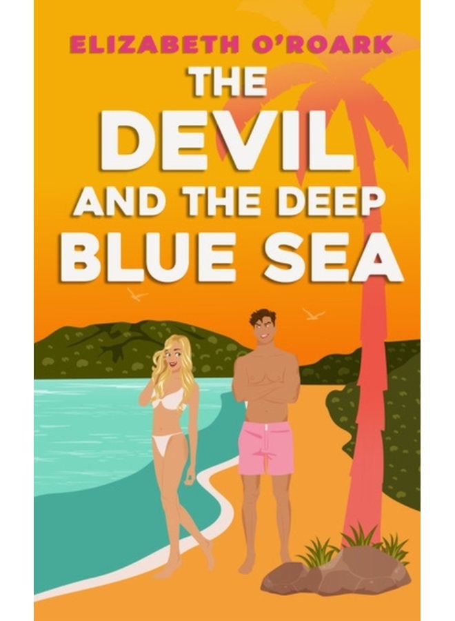 The Devil and the Deep Blue Sea Prepare to swoon with this delicious enemies to lovers romance - Paperback