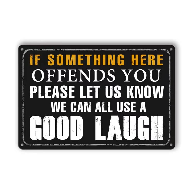 Funny Bar Sign Vintage Metal Tin Signs Man Cave Decor Bar Signs For Home Bar Garage Accessories For Men If Something Here Offends You Please Let Us Know We Can All Use A Good Laugh Sign Kitchen Signs Wall Decor Gifts For Men Bathroom Funny Office Decor 12 X 8 Inch
