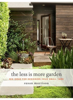 The Less Is More Garden: Big Ideas for Designing Your Small Yard  - Image 1