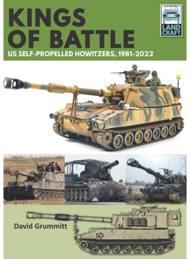 Land Craft 13 Kings of Battle US Self-Propelled Howitzers, 1981-2022 