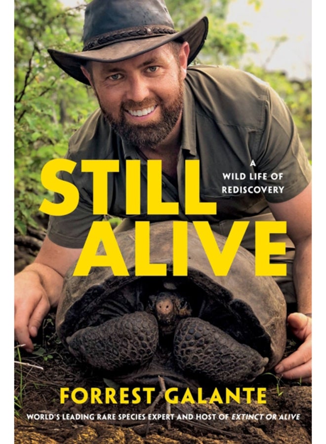 Still Alive : A Wild Life of Rediscovery 