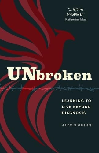 Unbroken: Learning to Live Beyond Diagnosis
