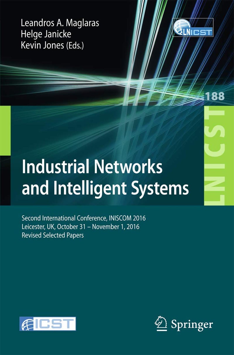 Industrial Networks and Intelligent Systems: Second International Conference, INISCOM 2016, Leicester, UK, October 31 - November 1, 2016, Proceedings