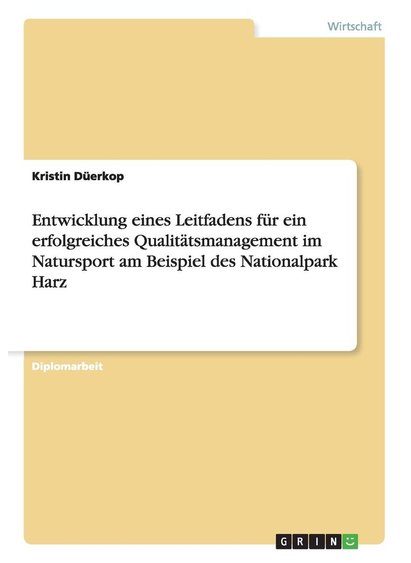 Entwicklung eines Leitfadens für ein erfolgreiches Qualitätsmanagement im Natursport am Beispiel des Nationalpark Harz 