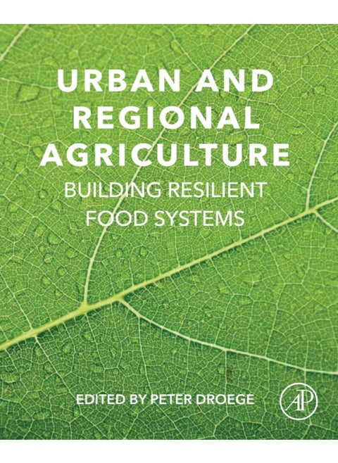 Urban and Regional Agriculture: Building Resilient Food Systems