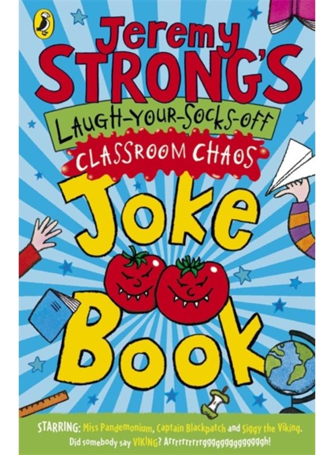 Jeremy Strong's Laugh-Your-Socks-Off Classroom Chaos Joke Book 