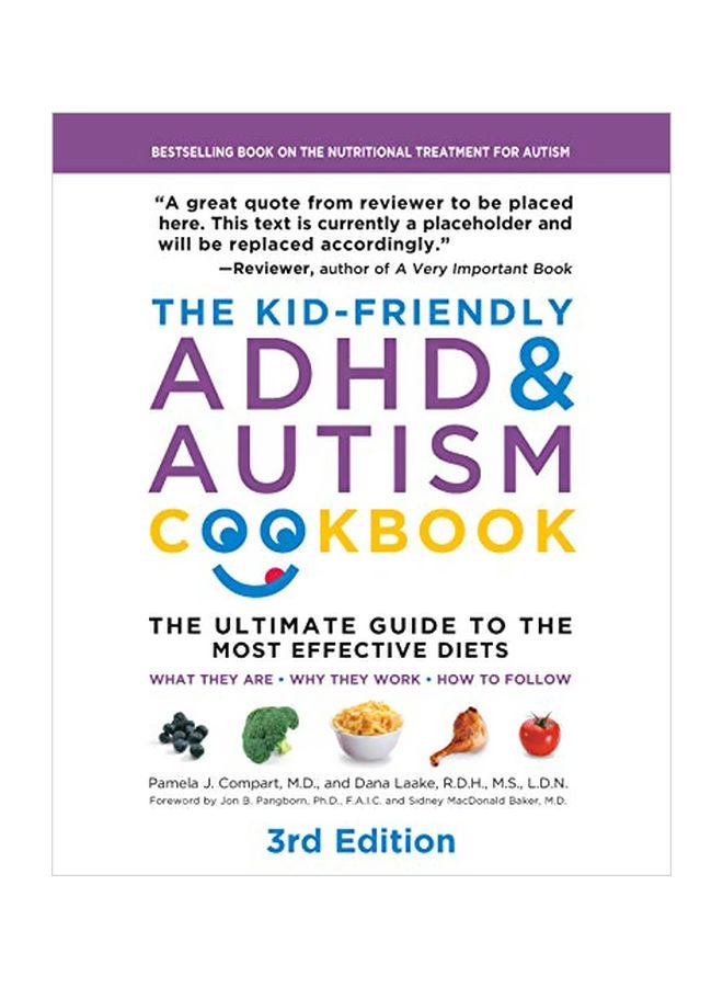 The Kid-friendly Adhd & Autism Cookbook: The Ultimate Guide To Diets That Work