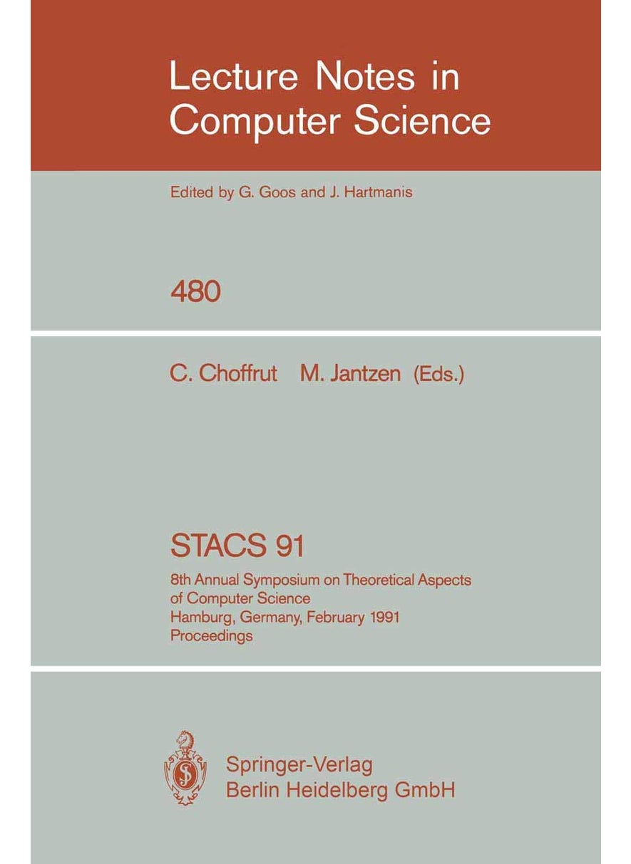 STACS 91: 8th Annual Symposium on Theoretical Aspects of Computer Science, Hamburg, Germany, February 14-16, 1991. Proceedings 